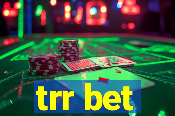 trr bet